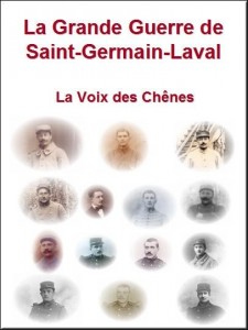 La Grande Guerre de Saint-Germain-Laval "La Voix des Chênes"   